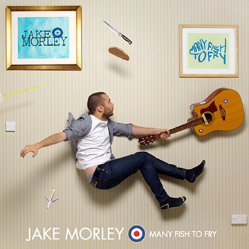 Jake Morley - Many Fish To Fry